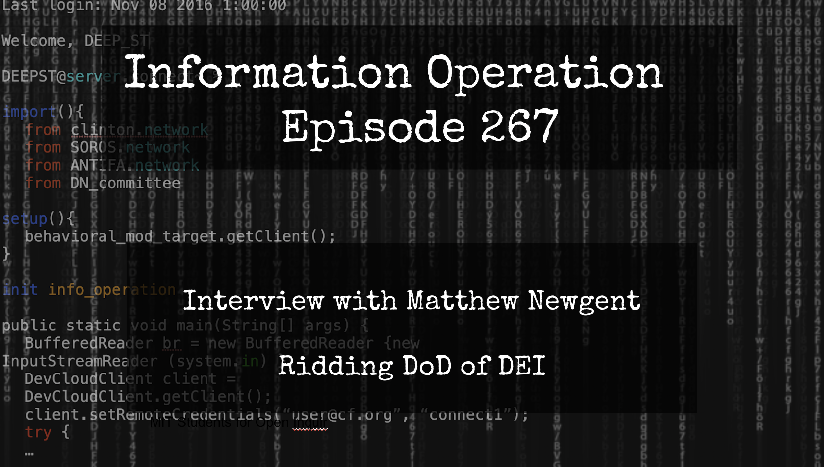 LIVE 7pm EST: IO Episode 267 - Matthew Newgent - Ridding DOD Of DEI https://creativedestructionmedia.com/video/2024/12/10/live-7pm-est-io-episode-267-LIVE 7pm EST: IO Episode 267 - Matthew Newgent - Ridding DOD Of DEI